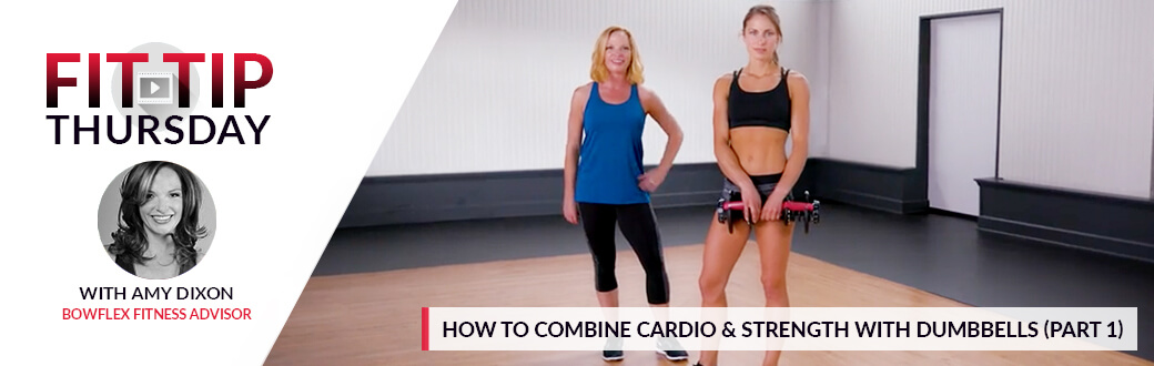 How To Combine Cardio And Strength With Dumbbells BowFlex